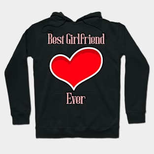 Best Girlfriend Ever Hoodie